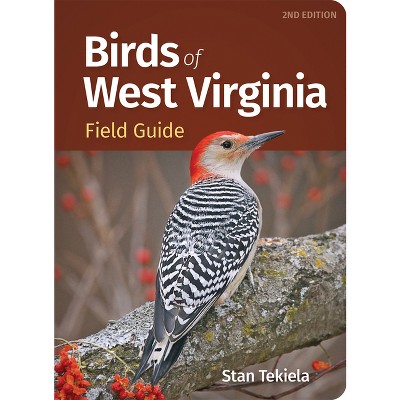 Birds of West Virginia Field Guide - (Bird Identification Guides) 2nd Edition by  Stan Tekiela (Paperback)