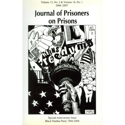 Journal of Prisoners on Prisons V15 #2 & V16 #1 - by  Ashanti Omowali Alston & Viviane Saleh-Hanna (Paperback)