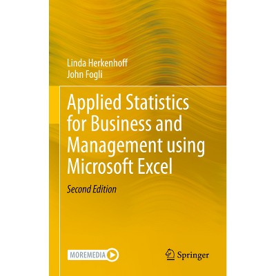 Applied Statistics for Business and Management Using Microsoft Excel - 2nd Edition by  Linda Herkenhoff & John Fogli (Hardcover)