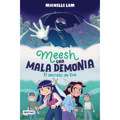 Meesh, Una Mala Demonia 2. El Secreto de Eva (Novela Gráfica) / Meesh the Bad Demon 2 (a Graphic Novel) - by  Michelle Lam (Paperback)