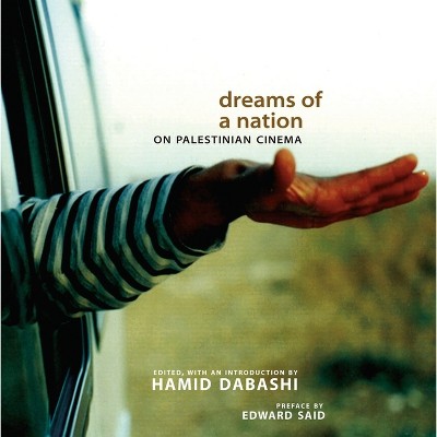 Dreams of a Nation - by  Hamid Dabashi (Paperback)