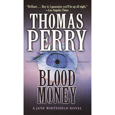 Blood Money - (Jane Whitefield) by  Thomas Perry (Paperback)