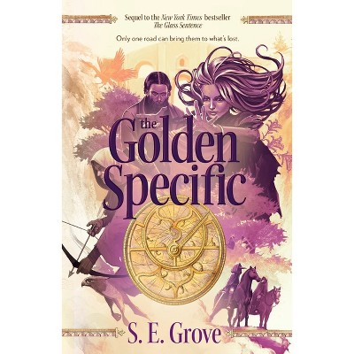 The Golden Specific - (Mapmakers Trilogy) by  S E Grove (Paperback)