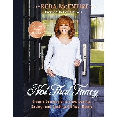 Not That Fancy - by  Reba McEntire (Hardcover)