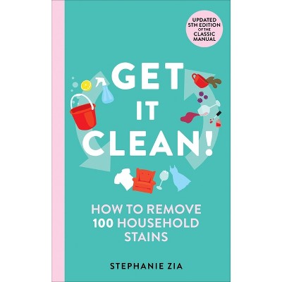 Get It Clean - by  Stephanie Zia (Paperback)
