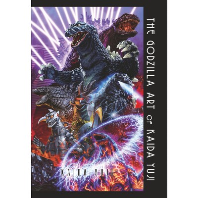 The Godzilla Art of Kaida Yuji - by  Yuji Kaida (Hardcover)