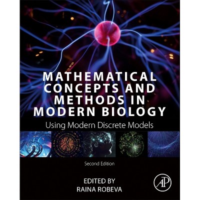 Mathematical Concepts and Methods in Modern Biology - 2nd Edition by  Raina Robeva (Hardcover)