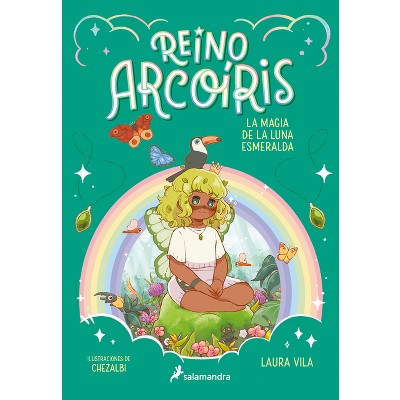 La Magia de la Luna Esmeralda / The Magic of the Emerald Moon - (Reino Arcoíris) by  Laura Vila (Paperback)