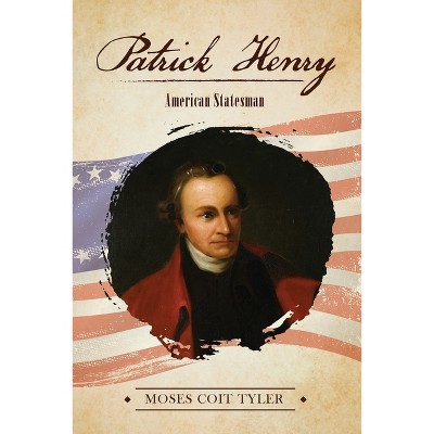 Patrick Henry - by  Coit Tyler (Paperback)