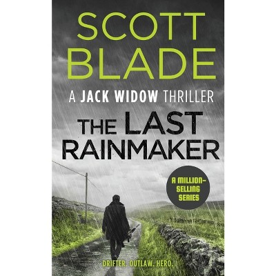 The Last Rainmaker - (Jack Widow) by  Scott Blade (Paperback)