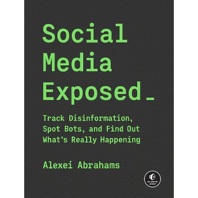 Social Media Exposed - by  Alexei Sisulu Abrahams (Paperback)