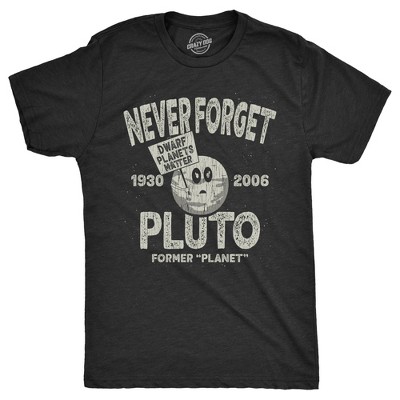 Mens Never Forget Pluto T Shirt Funny Outer Space Planets Joke Tee for Guys - Crazy Dog Men's T Shirt For Astronauts