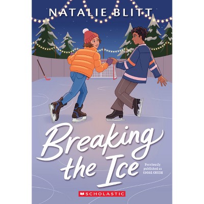 Breaking the Ice - by  Natalie Blitt (Paperback)