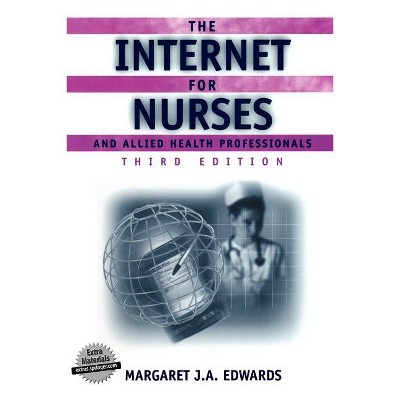 The Internet for Nurses and Allied Health Professionals (Book ) - (Health Informatics) 3rd Edition by  Margaret J a Edwards (Paperback)