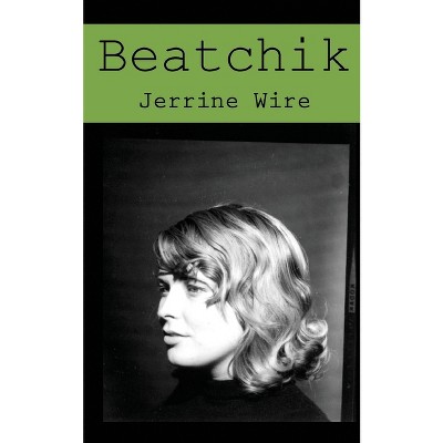 Beatchik - by  Jerrine Wire (Paperback)
