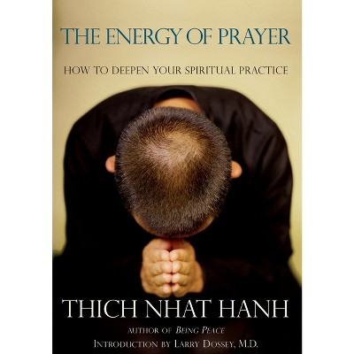The Energy of Prayer - by  Thich Nhat Hanh (Paperback)