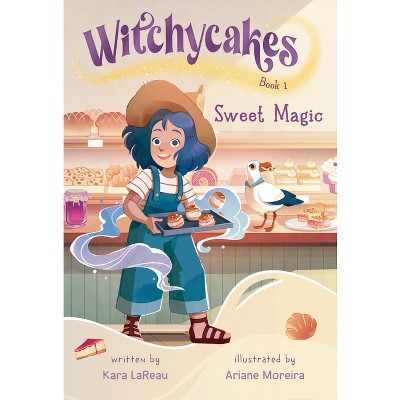 Witchycakes #1: Sweet Magic - by Kara Lareau