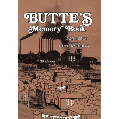 Butte's Memory Book - by Don James