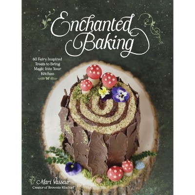 Enchanted Baking - by  Mari Vasseur (Paperback)