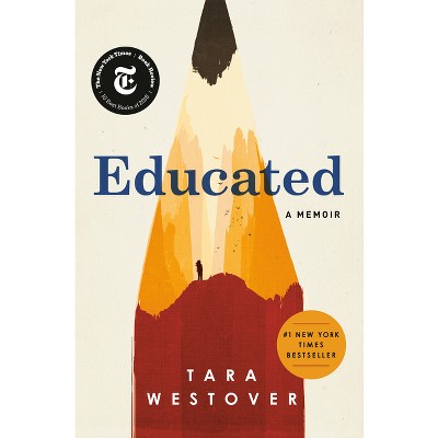 Educated : A Memoir -  by Tara Westover (Hardcover)