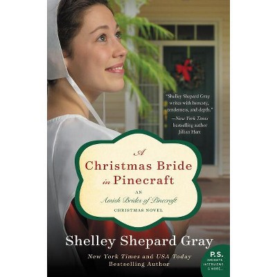 A Christmas Bride in Pinecraft - (Pinecraft Brides) by  Shelley Shepard Gray (Paperback)