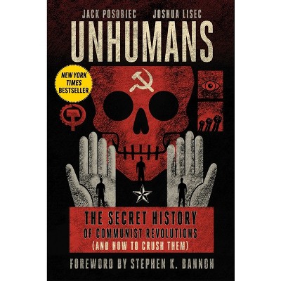 Unhumans - by  Jack Posobiec & Joshua Lisec (Hardcover)