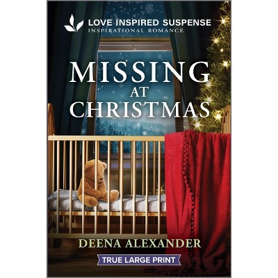 Missing at Christmas - Large Print by  Deena Alexander (Paperback)