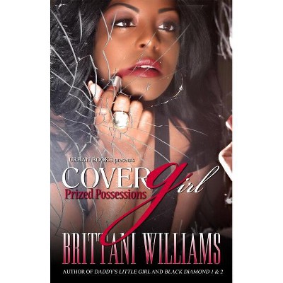 Cover Girl - by  Brittani Williams (Paperback)