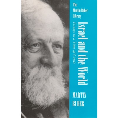 Israel and the World - (Martin Buber Library) by  Martin Buber (Paperback)