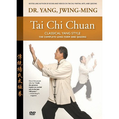 Tai Chi Chuan Classical Yang Style - 2nd Edition by Jwing-Ming Yang