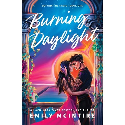 Burning Daylight (Standard Edition) - by  Emily McIntire (Paperback)