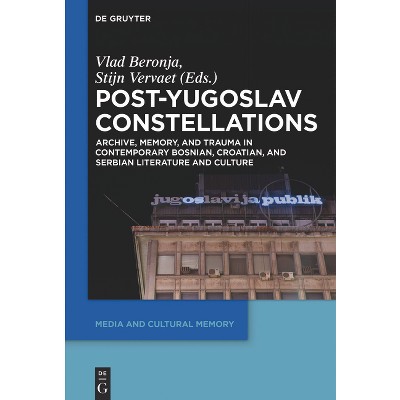 Post-Yugoslav Constellations - (Media and Cultural Memory) by  Vlad Beronja & Stijn Vervaet (Paperback)