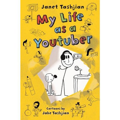 My Life as a Youtuber - by  Janet Tashjian (Paperback)