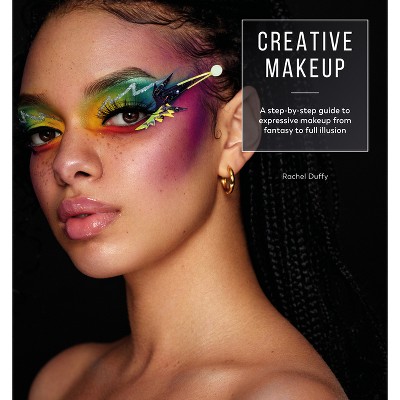 Creative Makeup - by  Rachel Duffy (Paperback)