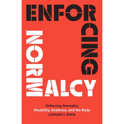 Enforcing Normalcy - by  Lennard J Davis (Paperback)