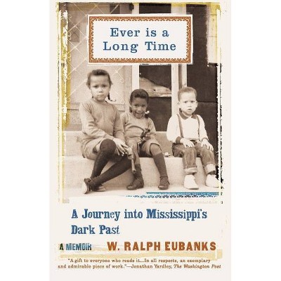 Ever Is a Long Time - by  W Ralph Eubanks (Paperback)