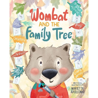Wombat and the Family Tree - by  Marietta Apollonio (Hardcover)