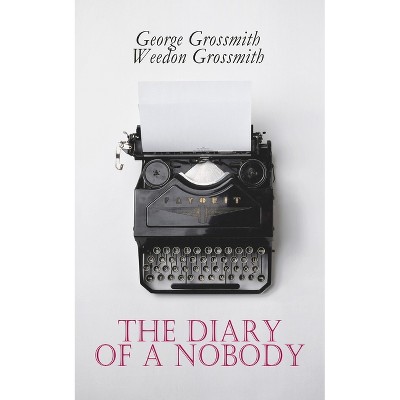 The Diary of a Nobody - by  George Grossmith & Weedon Grossmith (Paperback)
