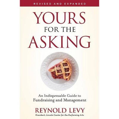 Yours for the Asking - by Reynold Levy