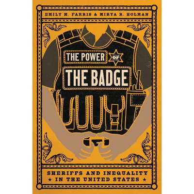 The Power of the Badge - by Emily M Farris & Mirya R Holman