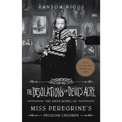 The Desolations of Devil's Acre - (Miss Peregrine's Peculiar Children) by  Ransom Riggs (Paperback)