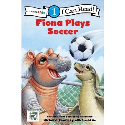 Fiona Plays Soccer - (I Can Read! / A Fiona the Hippo Book) by  Zondervan (Paperback)