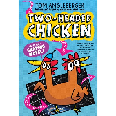 Two-Headed Chicken - by Tom Angleberger