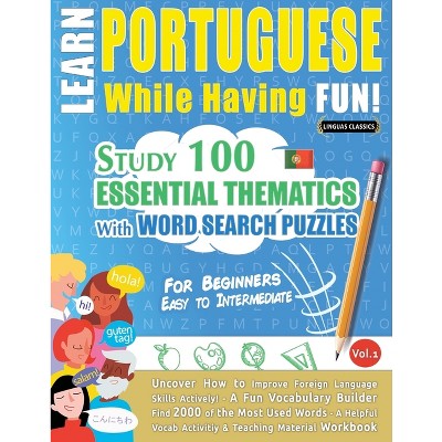 Learn Portuguese While Having Fun! - For Beginners - by  Linguas Classics (Paperback)