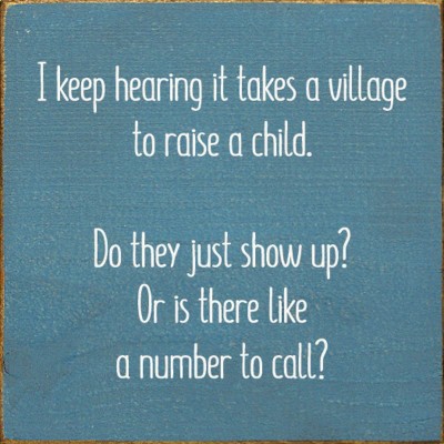 Slickblue Solid Pine Funny Wall Sign – Village to Raise a Child Quote– Farmhouse Gift Idea for Parents, Color Options