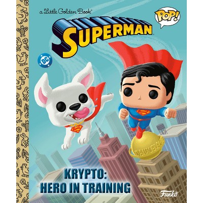 Krypto: Hero in Training (Superman Funko Pop!) - (Little Golden Book) by  Golden Books (Hardcover)
