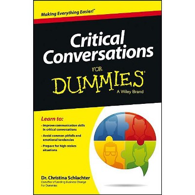 Critical Conversations For Dummies - by  Christina Tangora Schlachter (Paperback)