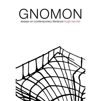Gnomon - (Coleman Dowell American Literature) by  Hugh Kenner (Paperback)