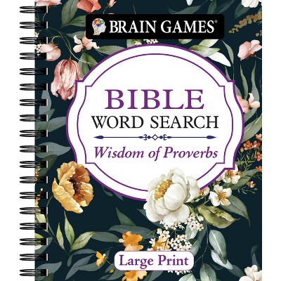 Brain Games - Bible Word Search: Wisdom of Proverbs Large Print - by  Publications International Ltd & Brain Games (Spiral Bound)