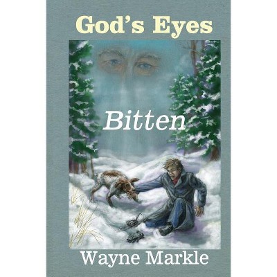 God's Eyes - by  Wayne Markle (Paperback)